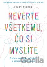 Neverte všetkému, čo si myslíte