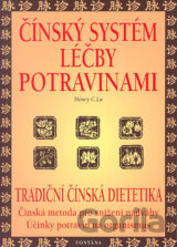 Čínský systém léčby potravinami - tradiční čínská dietetika