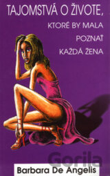Tajomstvá o živote, ktoré by mala poznať každá žena