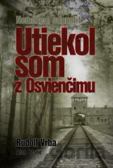 Utiekol som z Osvienčimu