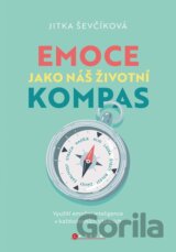 Emoce jako náš životní kompas