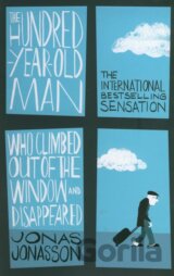 The Hundred-Year-Old Man Who Climbed Out of the Window and Disappeared
