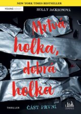 Mrtvá holka - dobrá holka (Část první)