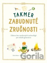 Takmer zabudnuté zručnosti
