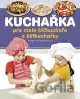 Kuchařka pro malé šéfkuchaře a šéfkuchařky