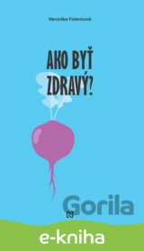 Ako byť zdravý?