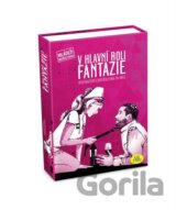 V hlavní roli: FANTAZIE