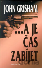 ... a je čas zabíjet