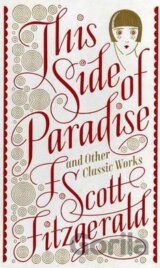This Side of Paradise and Other Classic Works