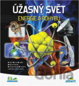 Úžasný svět energie a pohybu : jak to funguje?