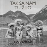 Tak sa nám tu žilo
