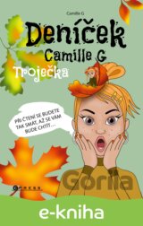 Deníček Camille G: Troječka