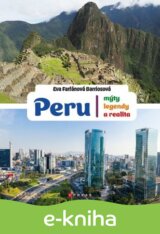 Peru: mýty, legendy a realita