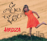 Hrdza: Čo mi je, to mi je