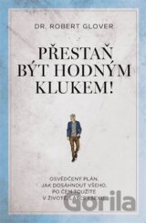 Přestaň být hodným klukem!