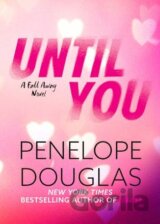 Until You