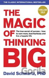 The Magic of Thinking Big