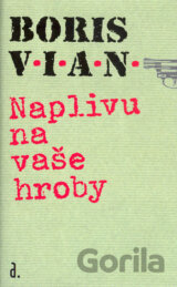 Naplivu na vaše hroby