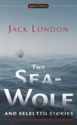 The Sea-Wolf and Selected Stories