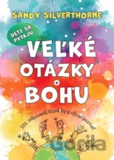 Deti sa pýtajú veľké otázky o Bohu