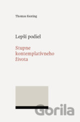 Lepší podiel. Stupne kontemplatívneho života