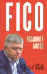 Fico: Posadnutý mocou