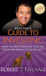 Rich Dad's Guide to Investing