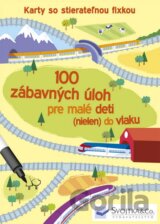 100 zábavných úloh pre malé deti (nielen) do vlaku