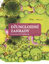 Džungloidní zahrady od Nezkrotné zahradnice
