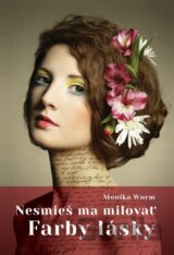 Nesmieš ma milovať: Farby lásky
