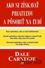 Ako si získavať priateľov a pôsobiť na ľudí