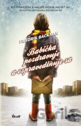 Babička pozdravuje a ospravedlňuje sa
