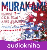 Bezbarvý Cukuru Tazaki a jeho léta putování - CDmp3 (Čte Martin Myšička) (Haruki