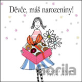 Děvče, máš narozeniny!