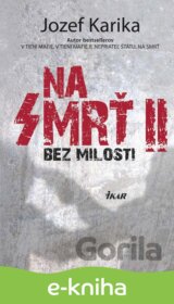Na smrť II: Bez milosti