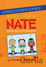 Veľký frajer Nate: Nemá sa čo pokaziť