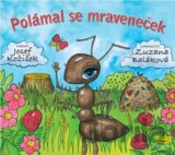 Polámal se mraveneček