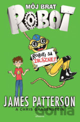 Môj brat robot: Roboti sa z bláznili!