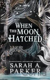 When the Moon Hatched