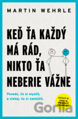 Keď ťa každý má rád, nikto ťa neberie vážne