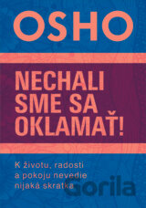 Nechali sme sa oklamať!
