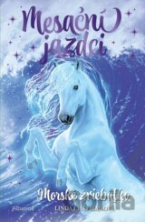 Mesační jazdci 4: Morské žriebätko