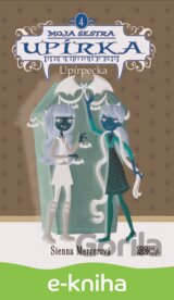 Moja sestra upírka 4: Upírpecka