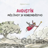 Augustín – Môj život je dobrodružstvo