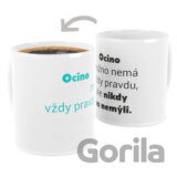 Ocino možno nemá vždy pravdu