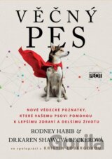 Věčný pes - Nové vědecké poznatky, které vašemu psovi pomohou k lepšímu zdraví a delšímu životu