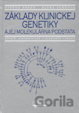 Základy klinickej genetiky a jej molekulárna podstata