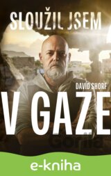 Sloužil jsem v Gaze