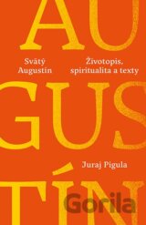 Svätý Augustín: Životopis, spiritualita a texty