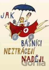 Jak básníci neztrácejí naději